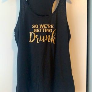 Bridal party tank “So we’re getting Drunk”